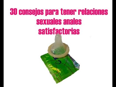 Consejos Para Tener Relaciones Sexuales Anales Satisfactorias Salud Sexual Youtube