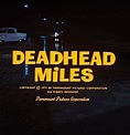 Deadhead Miles - Where to Watch and Stream - TV Guide