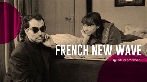 What Is French New Wave Definition History And Techniques Explained