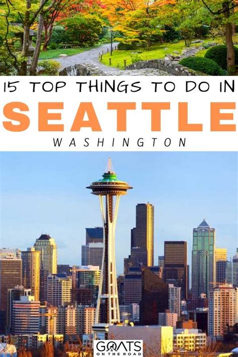 Seattle Attractions 15 Top Things To Do In The Emerald City