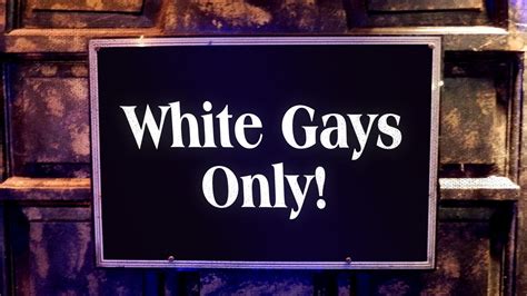 Gay Bars Can Be Mind Bogglingly Racist
