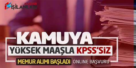 Kamuya Y Ksek Maa La Kpss Arts Z Memur Al M Ba Lad Online Ba Vuru