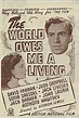 The World Owes Me a Living (1945) - IMDb