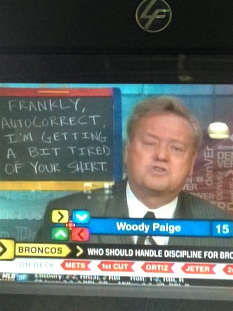 Classic Woody Paige Funny