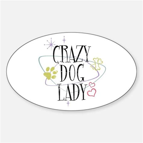 Crazy Dog Lady Bumper Stickers Cafepress