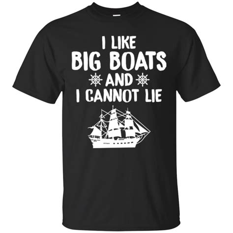 I Like Big Boats And I Cannot Lie Funny Sailor T Shirt Boat Mens Tops Mens Tshirts