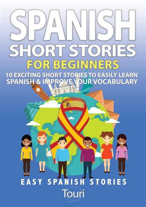 Read Spanish Short Stories For Beginners10 Exciting Short Stories To
