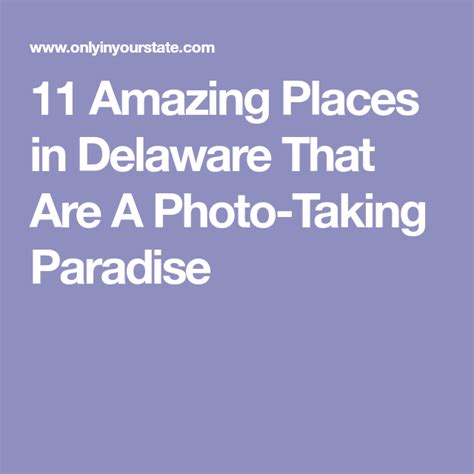 11 Beautiful Places In Delaware That Are A Photo Taking Paradise