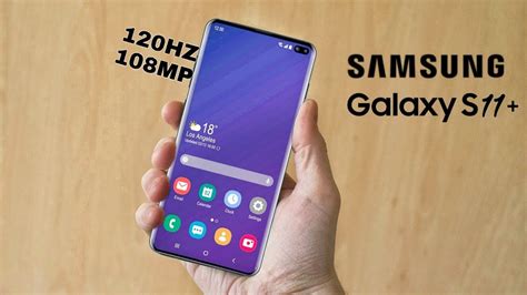Samsung Galaxy S11 Plus Up To 6 Cameras And 120hz Display Youtube