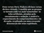⁠Deus versus Devs: Poderes divinos... Evermondo Guimarães - Pensador