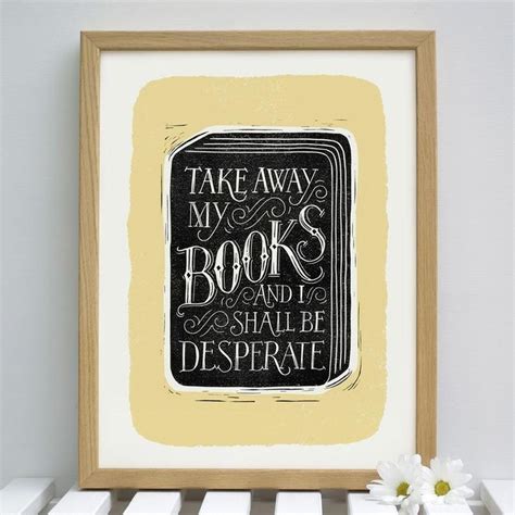 Dont Take Away My Books Print Etsy Quote Prints Book Quotes
