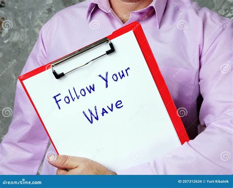 Motivational Concept Meaning Follow Your Wave With Phrase On The Page