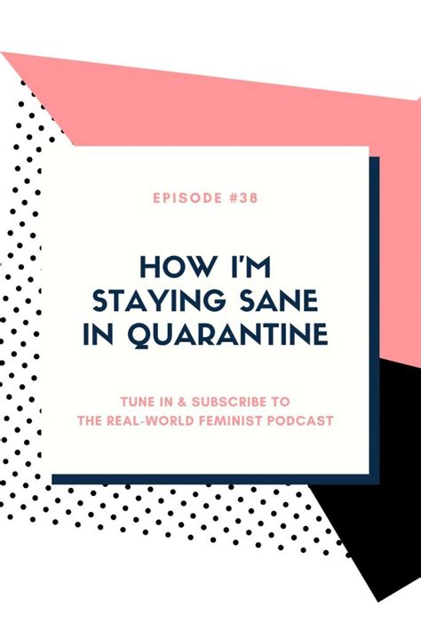 Episode 38 How Im Staying Sane In Quarantine Real World Feminist
