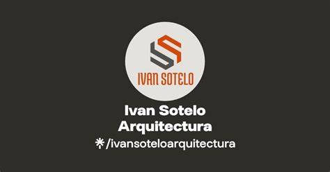 Ivan Sotelo Arquitectura Instagram Facebook Linktree