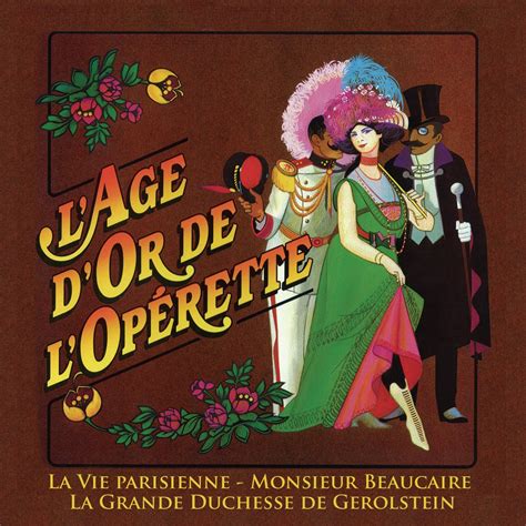 L Age D Or De L Op Rette La Vie Parisienne La Grande Duchesse De