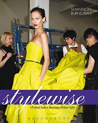 Stylewise A Practical Guide To Becoming A Fashion Stylist Burns Tran
