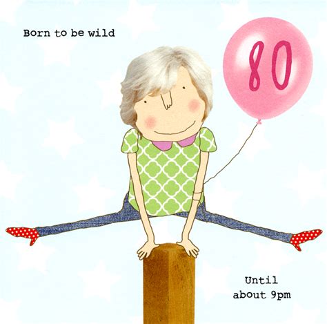 Birthday Card Rosie Made A Thing 80th Born To Be Wild Comedy Card Company Happy 80th