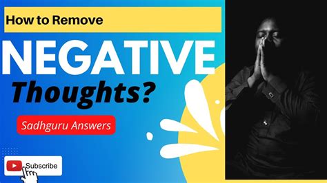 How To Remove Negative Thoughts Question Answered Beautifully By