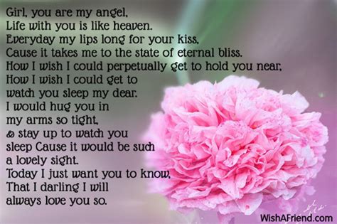 You are such a good woman that you truly deserve the best the world. Girl, You Are My Angel, Poem For Girlfriend