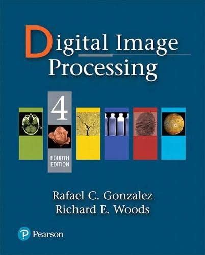 Amazonfr Digital Image Processing Gonzalez Rafael C Woods