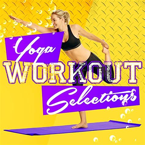 Yoga Workout Selections Yoga Workout Music Yoga And Yoga Music Digital Music