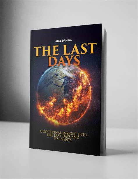 The Last Days E Copy Only Abel Damina Ministries International