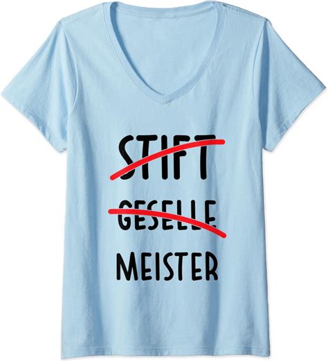 damen meister meisterprüfung spruch witz stift geselle meister t shirt mit v ausschnitt amazon