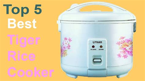 Best Tiger Rice Cooker Top Best Cheap Mini Tiger Rice Cooker Price