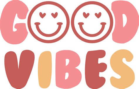 Free Good Vibes Only Svg Printable Iron Cut File Vect