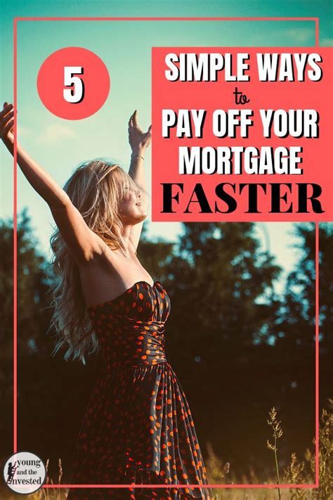 5 simple ways to pay off your mortgage faster mortgage payoff pay off mortgage early mortgage