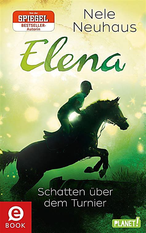 Elena ein leben für pferde band 1. Elena - Ein Leben für Pferde Band 3: Schatten über dem ...