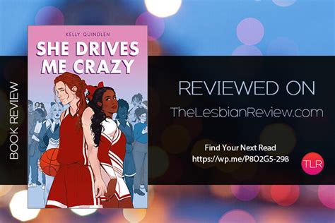 she drives me crazy by kelly quindlen book review · the lesbian review