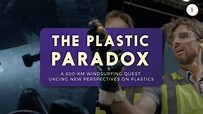 The Plastic Paradox 1. You can make a difference. You can fail trying ...