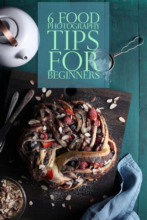 Foodista 6 Food Photography Tips For Beginners