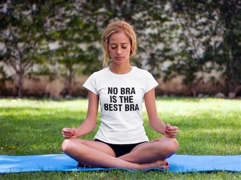 No Bra Is The Best Bra Shirt Funny No Bra Club Clothing Etsy