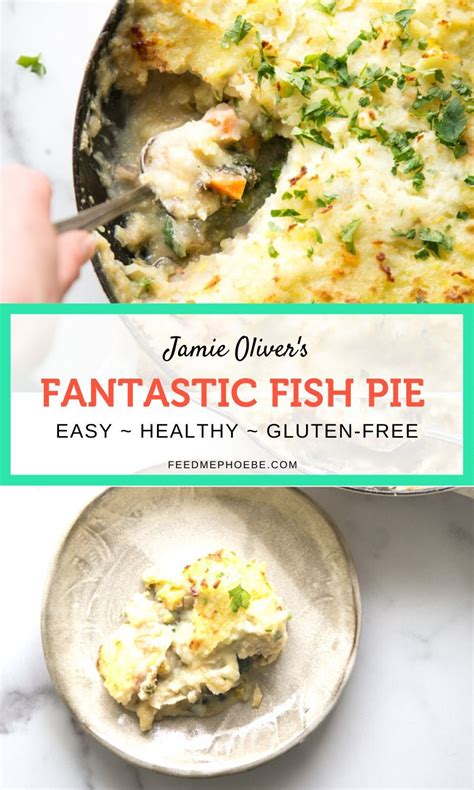 Jamie Oliver S Fantastic Fish Pie Recipe Easy Healthy Recipe In