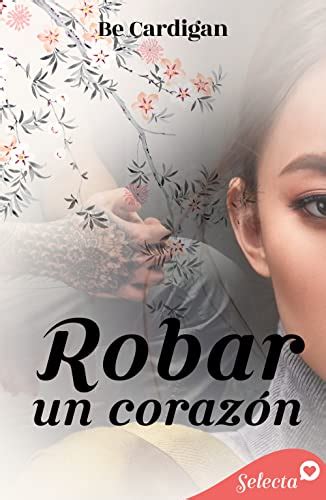 Robar Un Corazón Be Cardigan Lectuepubgratis