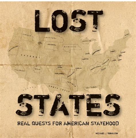 Lost States Real Quests For American Statehood Books