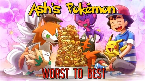 All Of Ash Ketchums Pokemon Ranked From Worst To Best Youtube