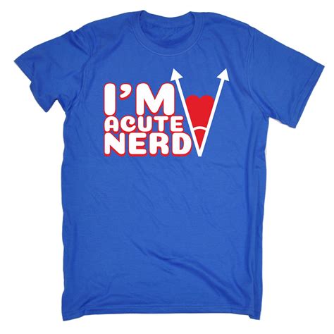 Im Acute Nerd Mens T Shirt Birthday Maths College University Geek Nerd Fashion Ebay