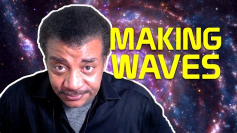 Neil Degrasse Tyson Explains Wavelengths Youtube