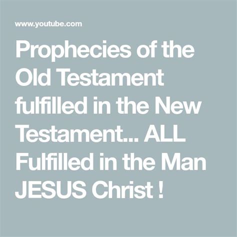 Prophecies Of The Old Testament Fulfilled In The New Testament All
