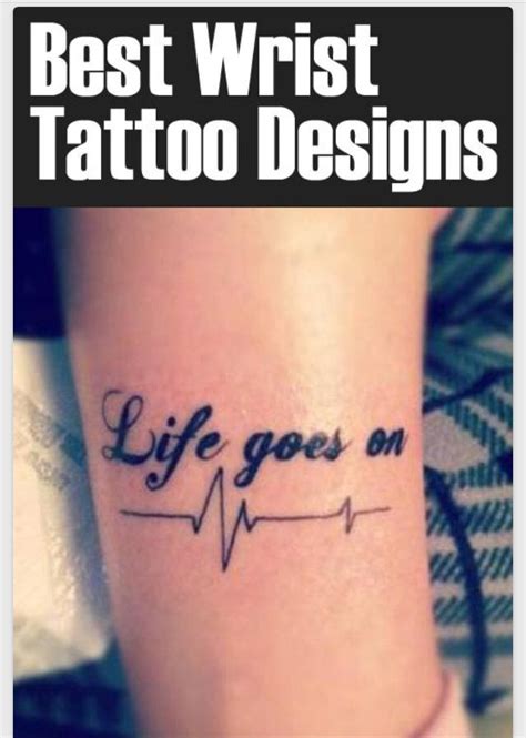 Life quotes tumblr for girls download small tattoo quotes about. Life goes on tattoo | Cool wrist tattoos, Tattoo designs, Tattoos