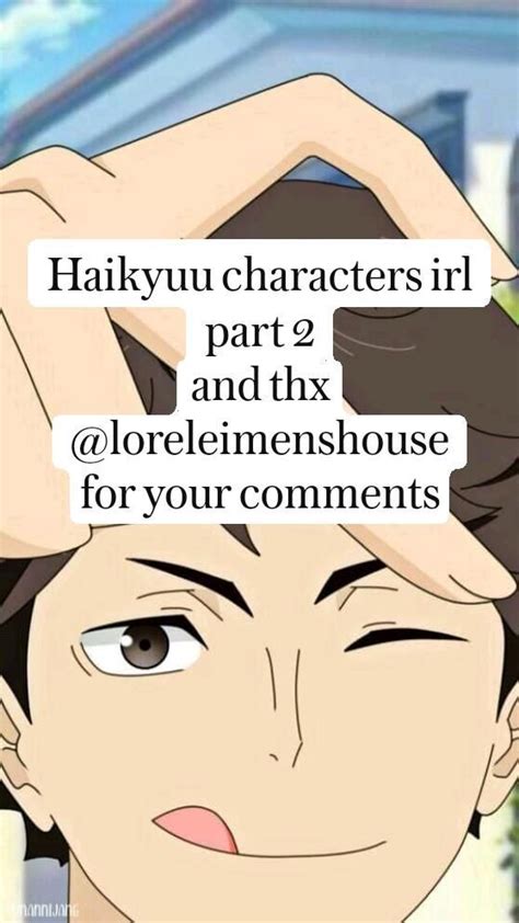 Haikyuu Characters Irl Part 2 And Thx Loreleimenshouse For Your