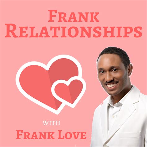 Frank Relationships Listen Via Stitcher For Podcasts