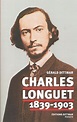 Charles Longuet 1839-1903 | Editions DITTMAR