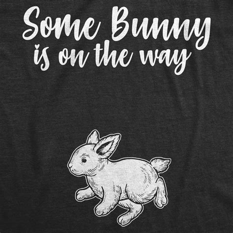 Some Bunny Is On The Way Maternity Shirt Cute Easter Rabbit Etsy