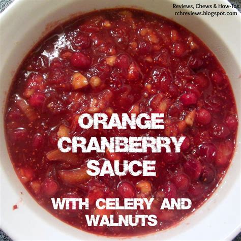 11 cranberry relish recipes to add to your thanksgiving table. Reviews, Chews & How-Tos: Orange Cranberry Sauce with ...