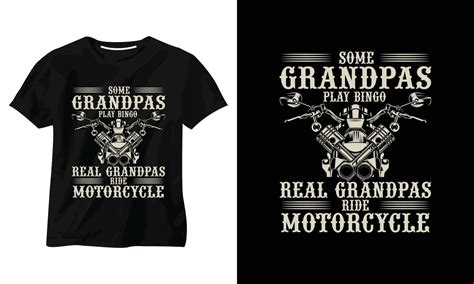 Some Grandpas Play Bingo Real Grandpas Ride Motorcycle T Shirt Design