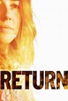 Return (2011) - Posters — The Movie Database (TMDB)